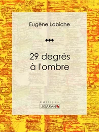 29 degrés à l'ombre