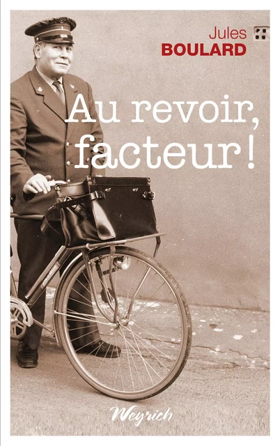 Au revoir, facteur ! - Jules Boulard - Weyrich