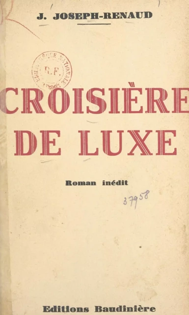 Croisière de luxe - Jean Joseph-Renaud - FeniXX réédition numérique