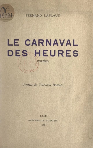 Le carnaval des heures - Fernand Laplaud - FeniXX réédition numérique