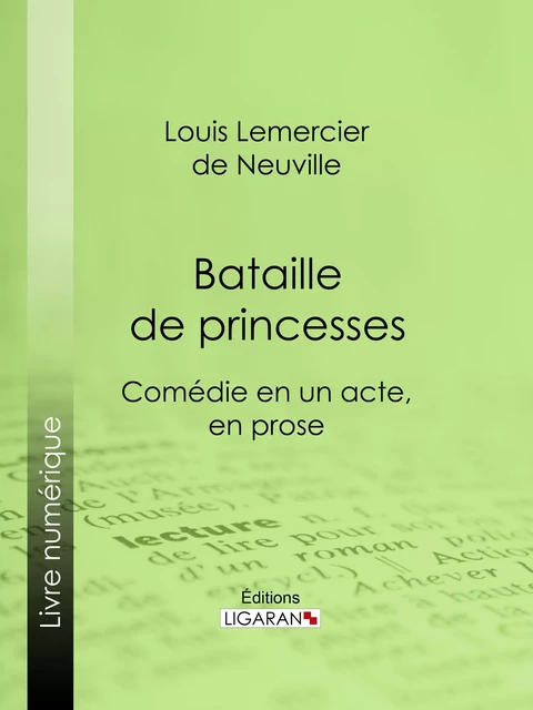 Bataille de princesses - Louis Lemercier de Neuville - Ligaran