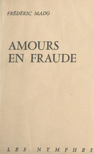 Amours en fraude - Frédéric Mado - FeniXX réédition numérique