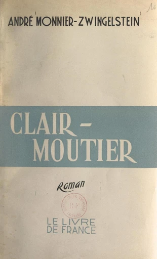 Clair-Moutier - André Zwingelstein - FeniXX réédition numérique