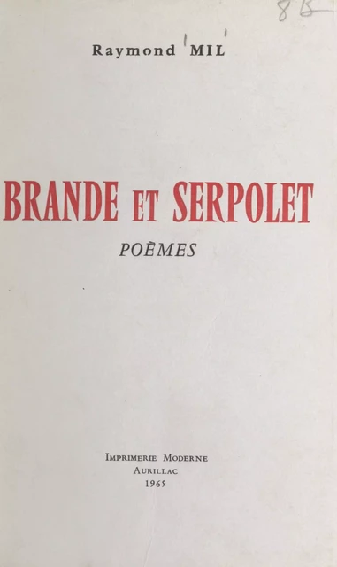 Brande et serpolet - Raymond Mil - FeniXX réédition numérique