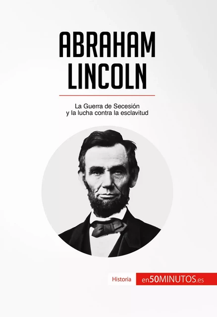 Abraham Lincoln -  50Minutos - 50Minutos.es