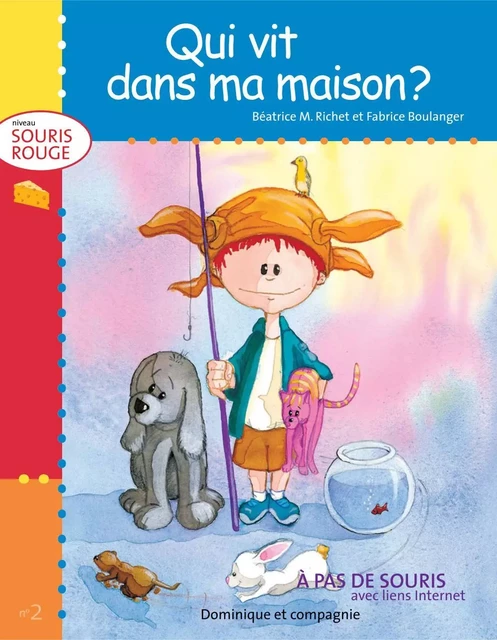 Qui vit dans ma maison ? - Béatrice M. Richet - Dominique et compagnie