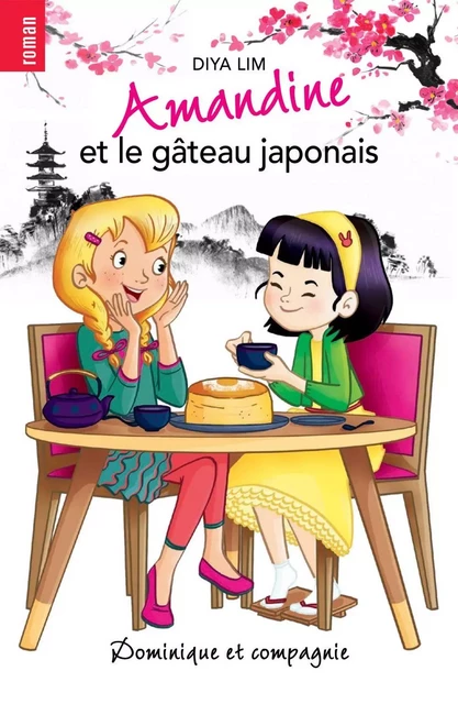 Amandine et le gâteau japonais - Diya Lim - Dominique et compagnie