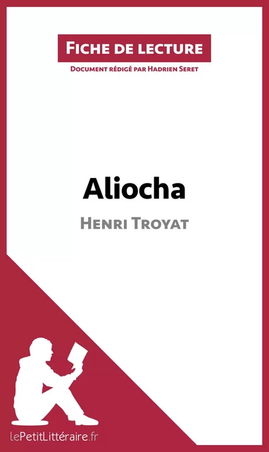 Aliocha d'Henri Troyat (Fiche de lecture) -  lePetitLitteraire, Hadrien Seret - lePetitLitteraire.fr