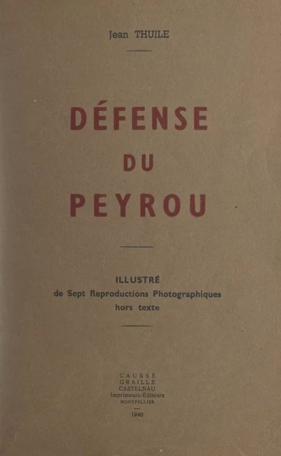 Défense du Peyrou - Jean Thuile - FeniXX réédition numérique