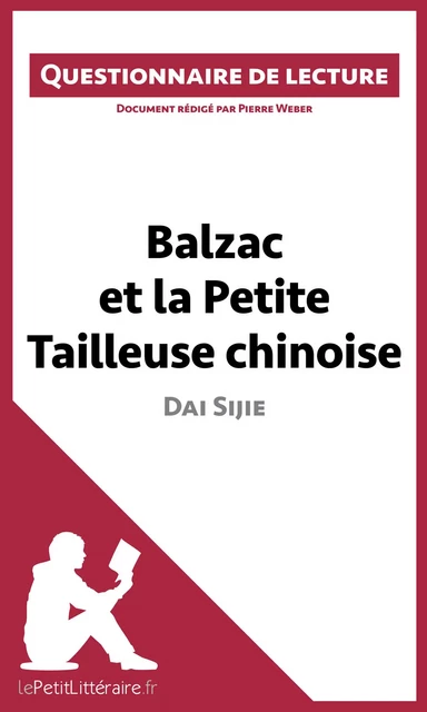 Balzac et la Petite Tailleuse chinoise de Dai Sijie -  lePetitLitteraire, Pierre Weber - lePetitLitteraire.fr