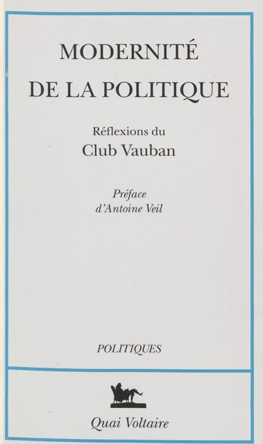 Modernité de la politique -  Club Vauban - FeniXX réédition numérique