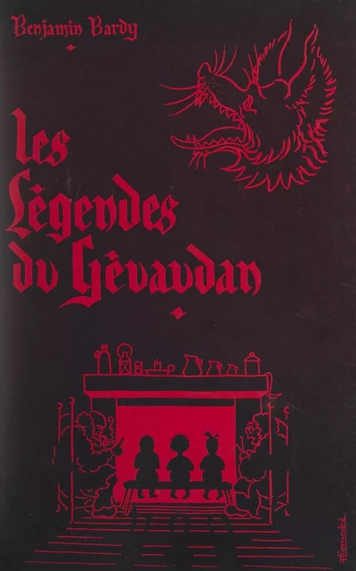 Les légendes du Gévaudan - Benjamin Bardy - FeniXX réédition numérique