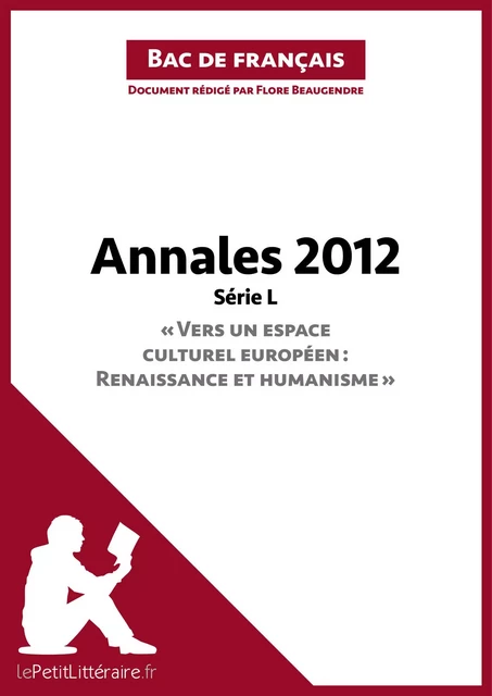 Bac de français 2012 - Annales Série L (Corrigé) -  lePetitLitteraire, Flore Beaugendre - lePetitLitteraire.fr