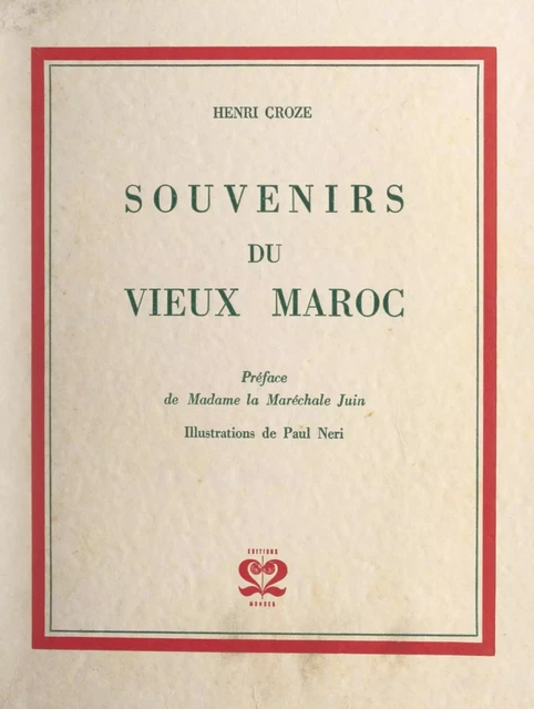 Souvenirs du vieux Maroc - Henri Croze - FeniXX réédition numérique