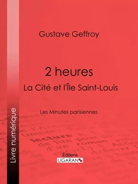 2 heures : La Cité et l'Île Saint-Louis