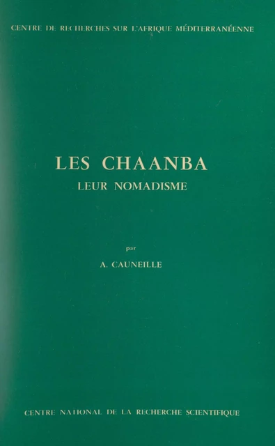 Les Chaanba (leur nomadisme) - Auguste Cauneille - FeniXX réédition numérique