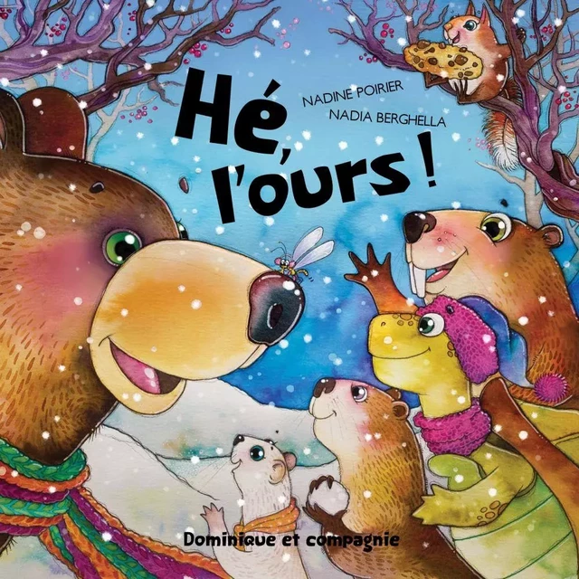 Hé, l’ours ! - Nadine Poirier - Dominique et compagnie