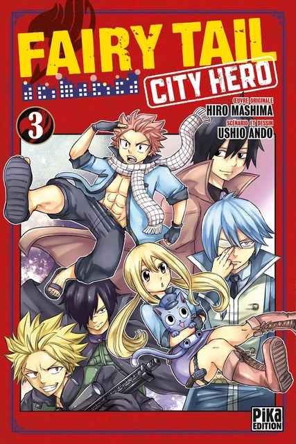 Fairy Tail - City Hero T03 - Ushio Ando, Hiro Mashima - Pika