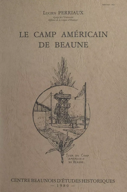 Le camp américain de Beaune - Lucien Perriaux - FeniXX réédition numérique