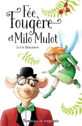 Fée Fougère et Milo Mulot