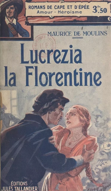 Lucrezia la florentine - Maurice de Moulins - FeniXX réédition numérique