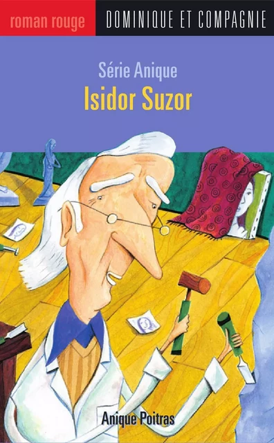 Isidor Suzor - Anique Poitras - Dominique et compagnie