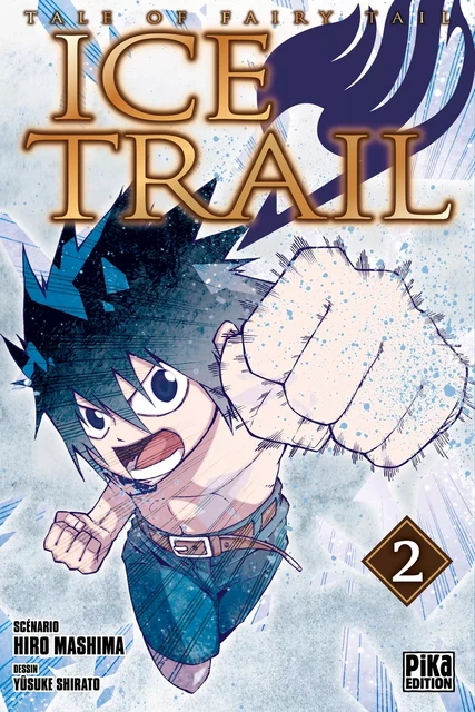 Fairy Tail - Ice Trail T02 -  - Pika