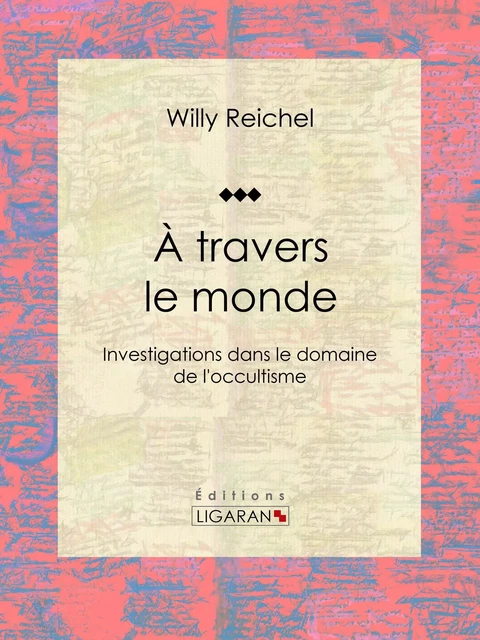 À travers le monde - Willy Reichel - Ligaran