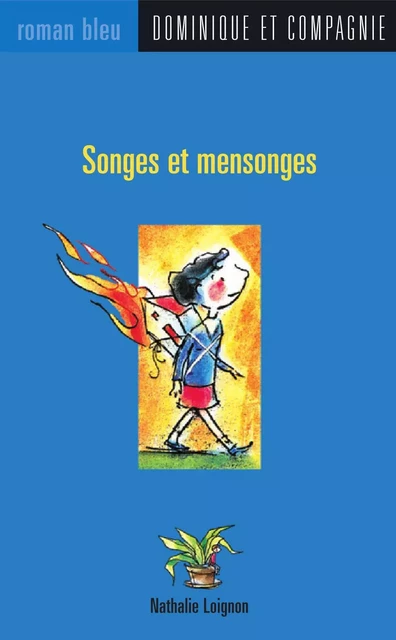 Songes et mensonges - Nathalie Loignon - Dominique et compagnie