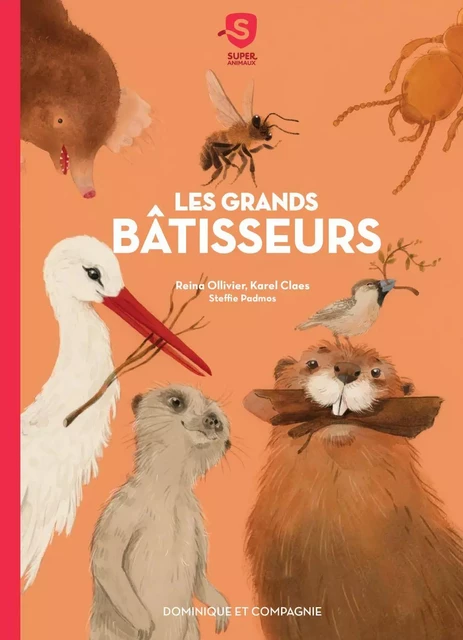 Les grands bâtisseurs - Reina Ollivier, Karel Claes - Dominique et compagnie