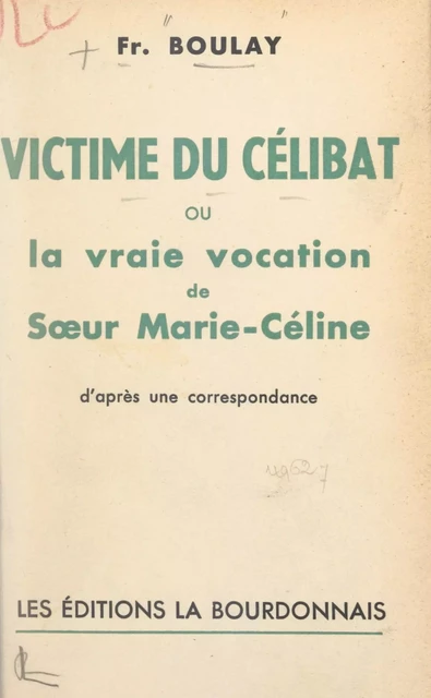 Victime du célibat - François Boulay - FeniXX réédition numérique