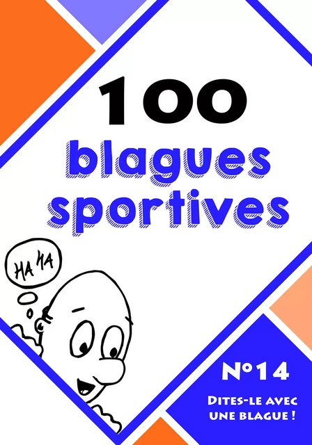 100 blagues sportives - Le blagueur masqué, Dites-le avec une blague ! - Lemaitre Editions