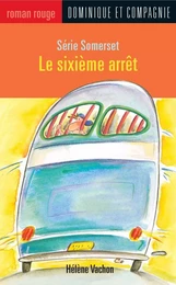 Le sixième arrêt