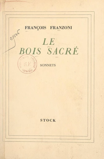 Le bois sacré - François Franzoni - FeniXX réédition numérique