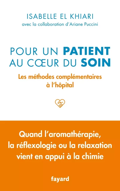 Pour un patient au coeur du soin - Isabelle El Khiari - Fayard