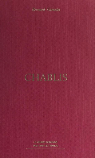 Chablis - Bernard Ginestet - FeniXX réédition numérique