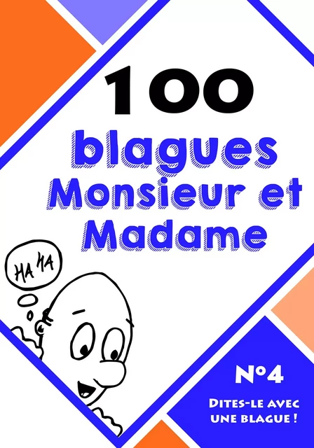 100 blagues monsieur et madame - Le blagueur masqué, Dites-le avec une blague ! - Lemaitre Editions