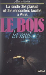 Le Bois, la nuit