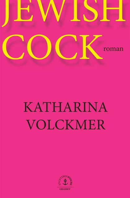 Jewish cock - Katharina Volckmer - Grasset