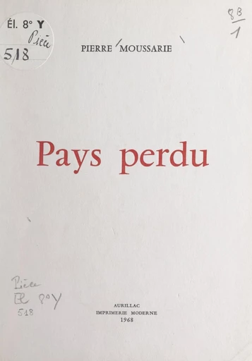 Pays perdu - Pierre Moussarie - FeniXX réédition numérique