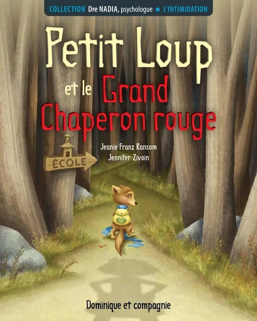 L’intimidation - Petit Loup et le Grand Chaperon rouge - Jeanie Franz Ransom - Dominique et compagnie