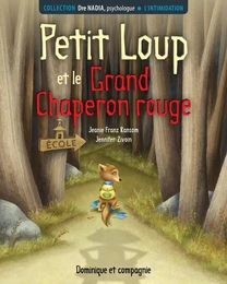 L’intimidation - Petit Loup et le Grand Chaperon rouge