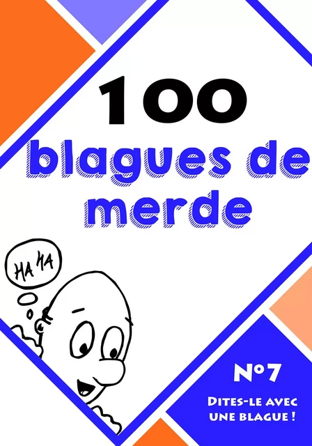 100 blagues de merde - Le blagueur masqué, Dites-le avec une blague ! - Lemaitre Editions