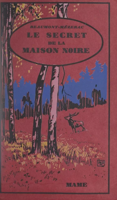 Le secret de la maison noire -  Beaumont-Mézerac - FeniXX réédition numérique