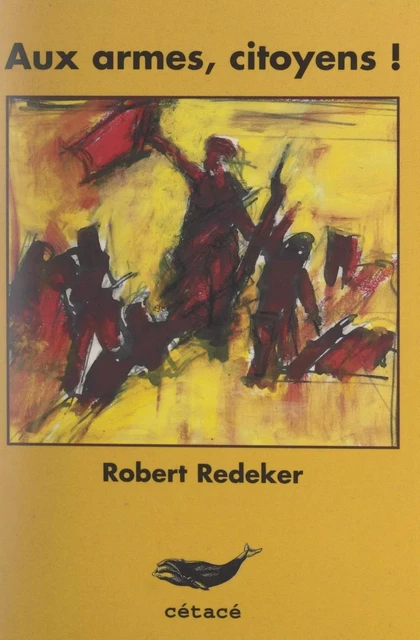 Aux armes, citoyens ! - Robert Redeker - FeniXX réédition numérique