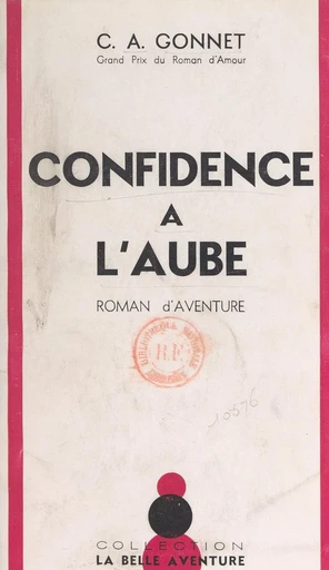 Confidence à l'aube - Charles-Anthoine Gonnet - FeniXX réédition numérique