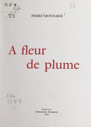 À fleur de plume - Pierre Moussarie - FeniXX réédition numérique