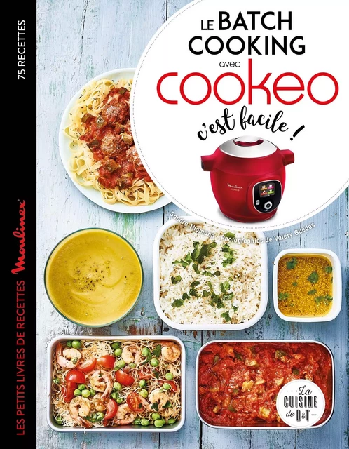 Le batch cooking au cookeo, c'est facile ! - Sandra Thomann, Valéry GUEDES - Dessain et Tolra