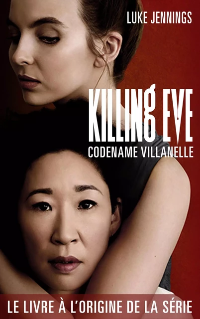 Killing Eve 1 - Codename Villanelle - LUKE JENNINGS - Hachette Lab