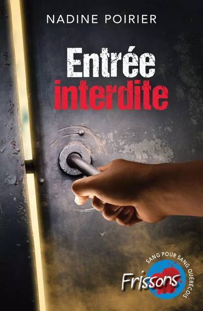 Entrée interdite - Nadine Poirier - Héritage Jeunesse